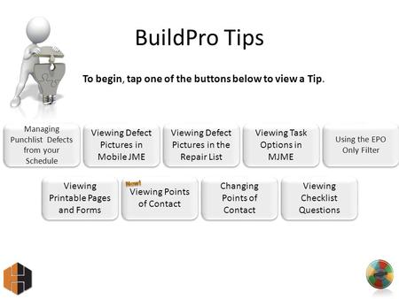 BuildPro Tips Managing Punchlist Defects from your Schedule Managing Punchlist Defects from your Schedule Viewing Defect Pictures in Mobile JME Viewing.