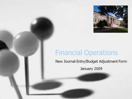 Financial Operations New Journal Entry/Budget Adjustment Form January 2009.