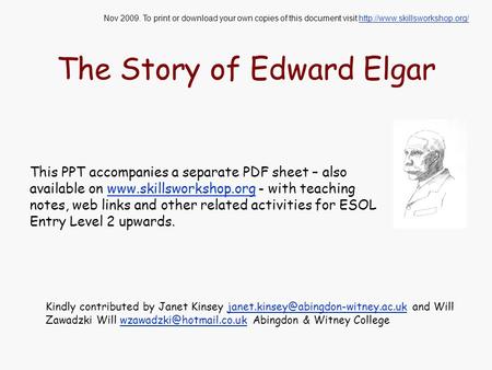 This PPT accompanies a separate PDF sheet – also available on www.skillsworkshop.org - with teaching notes, web links and other related activities for.