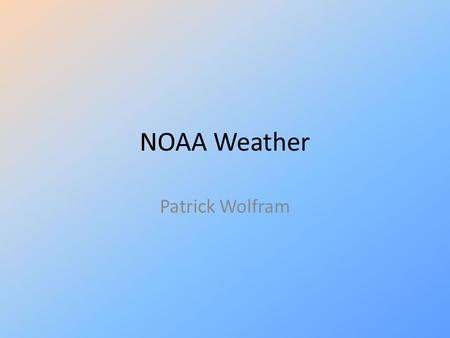 NOAA Weather Patrick Wolfram. What it does Allows user to specify a zip code Performs HTTP GET requests on noaa.gov for the specified zip code Displays.