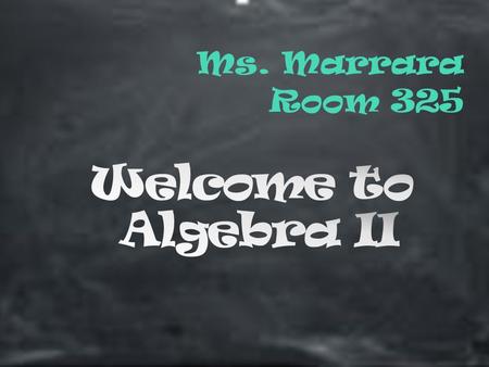 Ms. Marrara Room 325. ROOM: HIGH SCHOOL 325 PLANNING PERIOD: 3 RD HOUR 9:50 – 10:40 PHONE: 918-443-6259