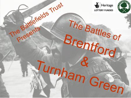 Brentford & Turnham Green The Battles of The Battlefields Trust