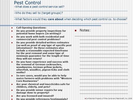 Pest Control -What does a pest control service sell? _____________________________________________________________________ -Who do they sell to (target.