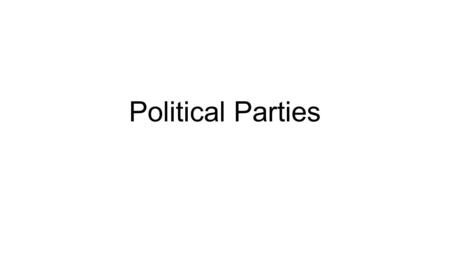 Political Parties.