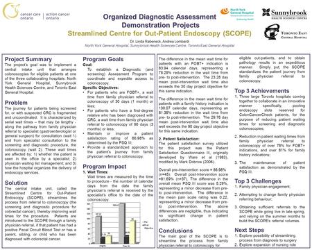 Organized Diagnostic Assessment Demonstration Projects Organized Diagnostic Assessment Demonstration Projects Streamlined Centre for Out-Patient Endoscopy.