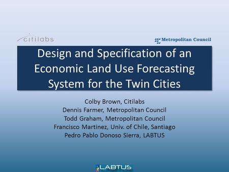 Colby Brown, Citilabs Dennis Farmer, Metropolitan Council