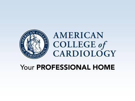 The ACC is actively working with Congress and other key stakeholders to develop a health care system that: A Puts patients first Rewards cardiovascular.