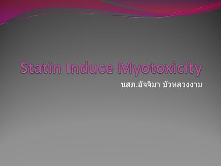 Statin Induce Myotoxicity