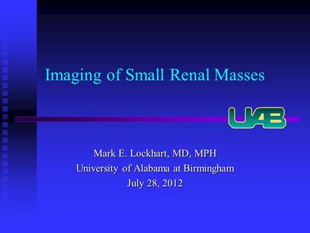 Imaging of Small Renal Masses