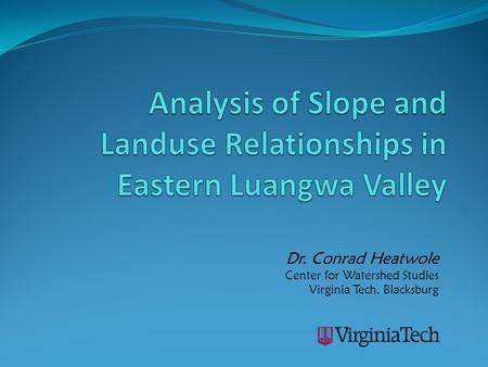 Analysis of Slope and Landuse Relationships in Eastern Luangwa Valley