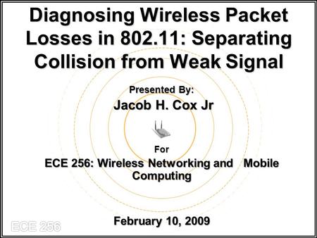 ECE 256: Wireless Networking and Mobile Computing