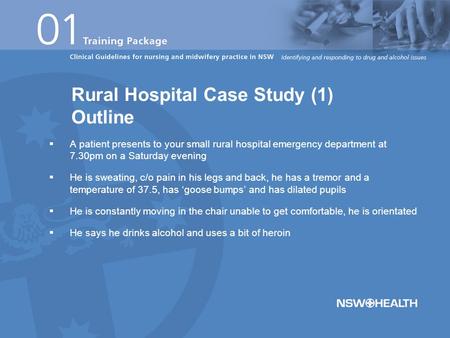  A patient presents to your small rural hospital emergency department at 7.30pm on a Saturday evening  He is sweating, c/o pain in his legs and back,