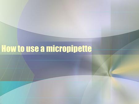 How to use a micropipette. When is a micropipette needed? Micropipettes are precision instruments designed to measure and transfer small volumes of liquids.