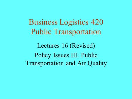 Business Logistics 420 Public Transportation