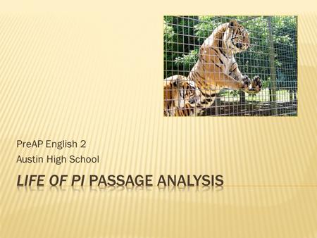 PreAP English 2 Austin High School.  Copy of passage from Life of Pi  RAW Book  Pencil  Highlighter.