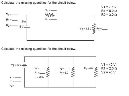 Calculate the missing quantities for the circuit below.