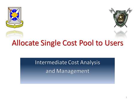 Allocate Single Cost Pool to Users 1. Have you ever been here? 2.