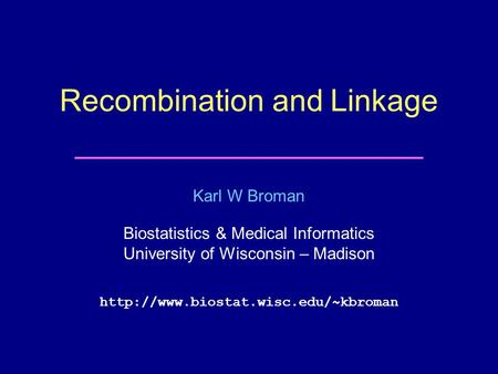 Recombination and Linkage