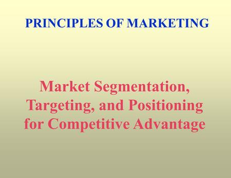 Targeting, and Positioning for Competitive Advantage