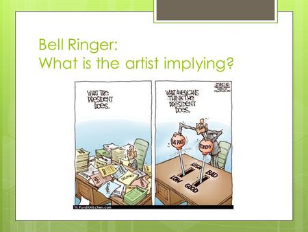 Bell Ringer: What is the artist implying?. The Study of American Government [Chapter 1]