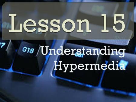 Understanding Hypermedia.  Packaged as an educational computer software where information is presented and student activities are integrated in virtual.