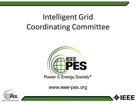 Intelligent Grid Coordinating Committee www.ieee-pes.org.