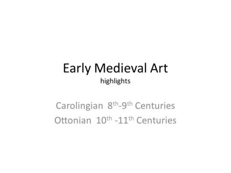 Early Medieval Art highlights