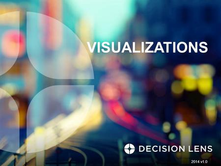 VISUALIZATIONS 2014 v1.0. Visualize Introduction The Visualize tab offers several ways of visualizing complex data sets in order to better understand.