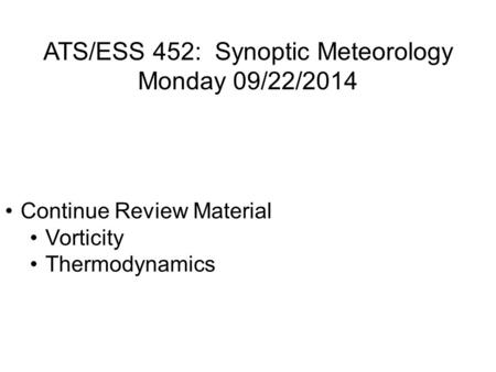 ATS/ESS 452: Synoptic Meteorology