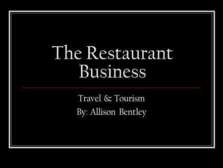 The Restaurant Business