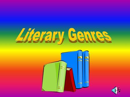 Genres and literature When you speak about genre and literature, genre means a category, or kind of story.