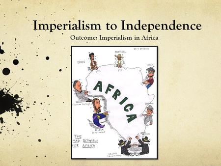 Imperialism to Independence