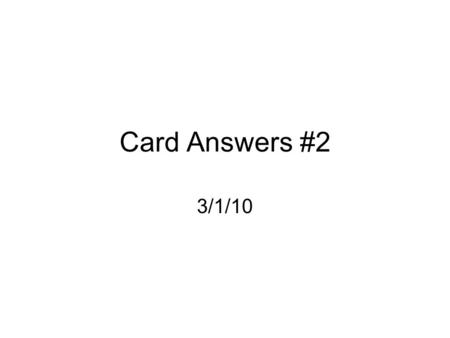 Card Answers #2 3/1/10. What does rotate mean and what does it have to do with the earth? Rotate means to stay in one place and spin around. vearth3.mpg.