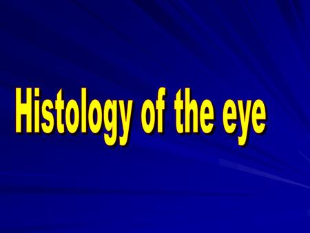 The eye is the photosensory organ of the body. It is composed of three tunics (coats): 1.Fibrous coat (sclera and cornea) forming the tough outer coat.