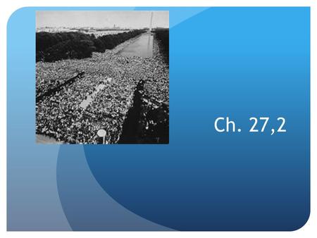 Ch. 27,2. Kennedy Takes Action Motivated by attacks on Freedom Riders African American vote had helped JFK win presidency JFK more concerned with Cold.