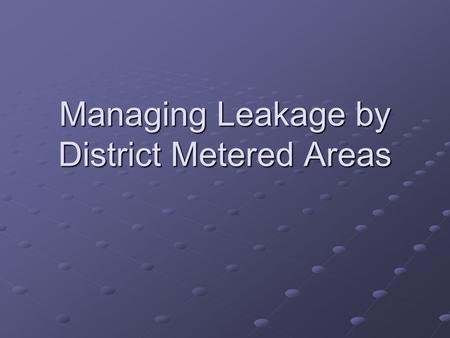 Managing Leakage by District Metered Areas. Part I Leakage Theory.