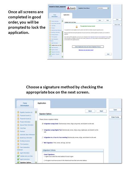 Once all screens are completed in good order, you will be prompted to lock the application. Choose a signature method by checking the appropriate box on.