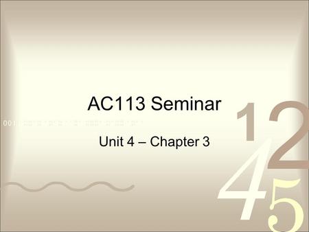 AC113 Seminar Unit 4 – Chapter 3.