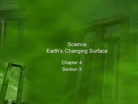 Science Earth’s Changing Surface