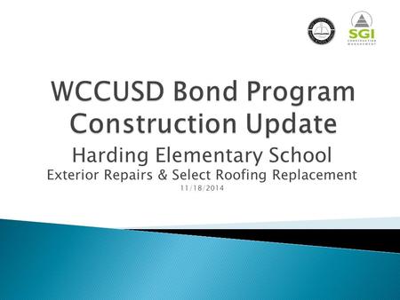 Harding Elementary School Exterior Repairs & Select Roofing Replacement 11/18/2014.