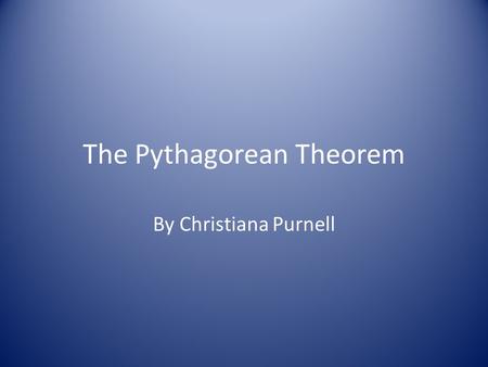 The Pythagorean Theorem