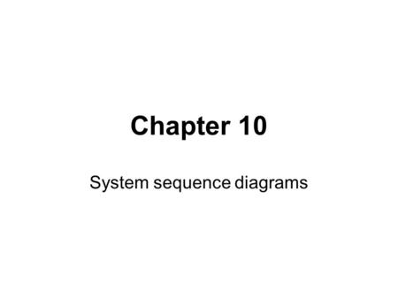 System sequence diagrams