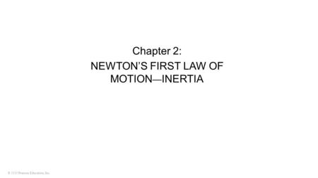 NEWTON’S FIRST LAW OF MOTION—INERTIA