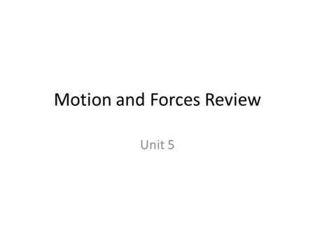 Motion and Forces Review