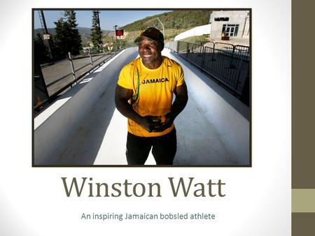 An inspiring Jamaican bobsled athlete