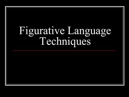 Figurative Language Techniques