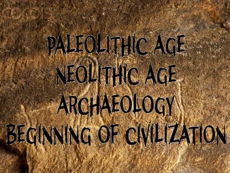 SOL Standards Chapter 1 STANDARD WHI.2a The student will demonstrate knowledge of early development of humankind from the Paleolithic Era to the agricultural.