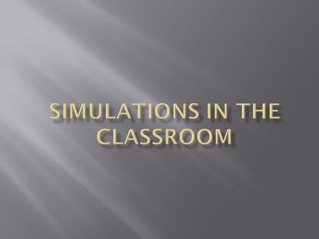  For years, corporations have used computer-based simulations with employee-training programs, augmenting traditional on-the-job training with virtual.