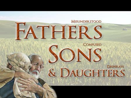 Luke 15 And he said, “There was a man who had two sons. And the younger of them said to his father, ‘Father, give me the share of property that is coming.