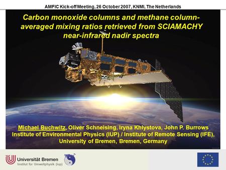 Institut für Umweltphysik (iup) AMFIC Kick-off Meeting, 26 October 2007, KNMI, The Netherlands Carbon monoxide columns and methane column- averaged mixing.